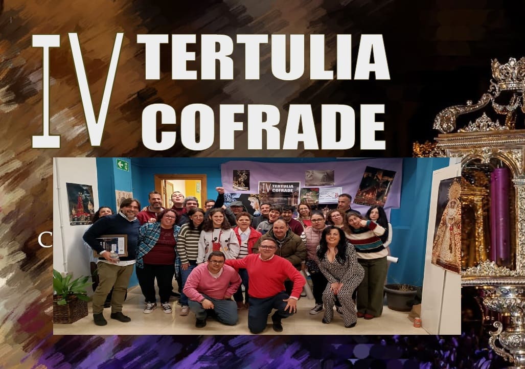 Celebramos nuestra IV TERTULIA COFRADE